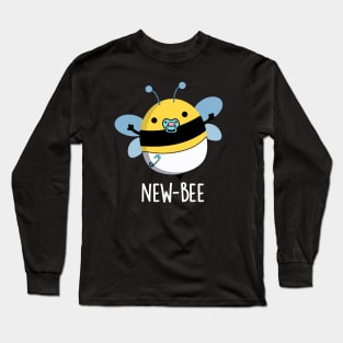 New Bee Funny Insect Bug Pun Long Sleeve T-Shirt